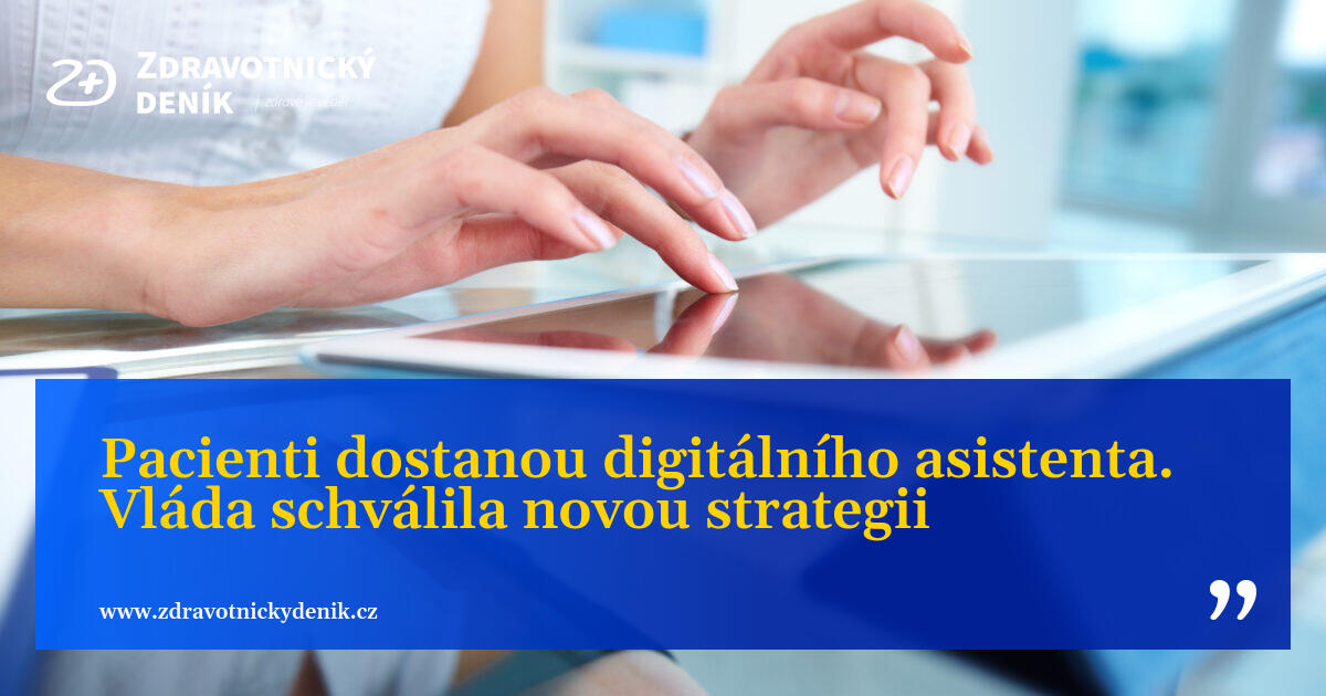 Pacienti dostanou digitálního asistenta. Vláda schválila novou strategii