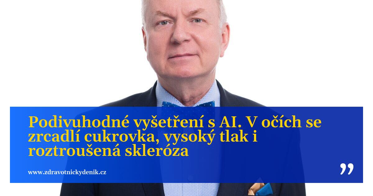 Podivuhodné vyšetření s AI. V očích se zrcadlí cukrovka, vysoký tlak i roztroušená skleróza