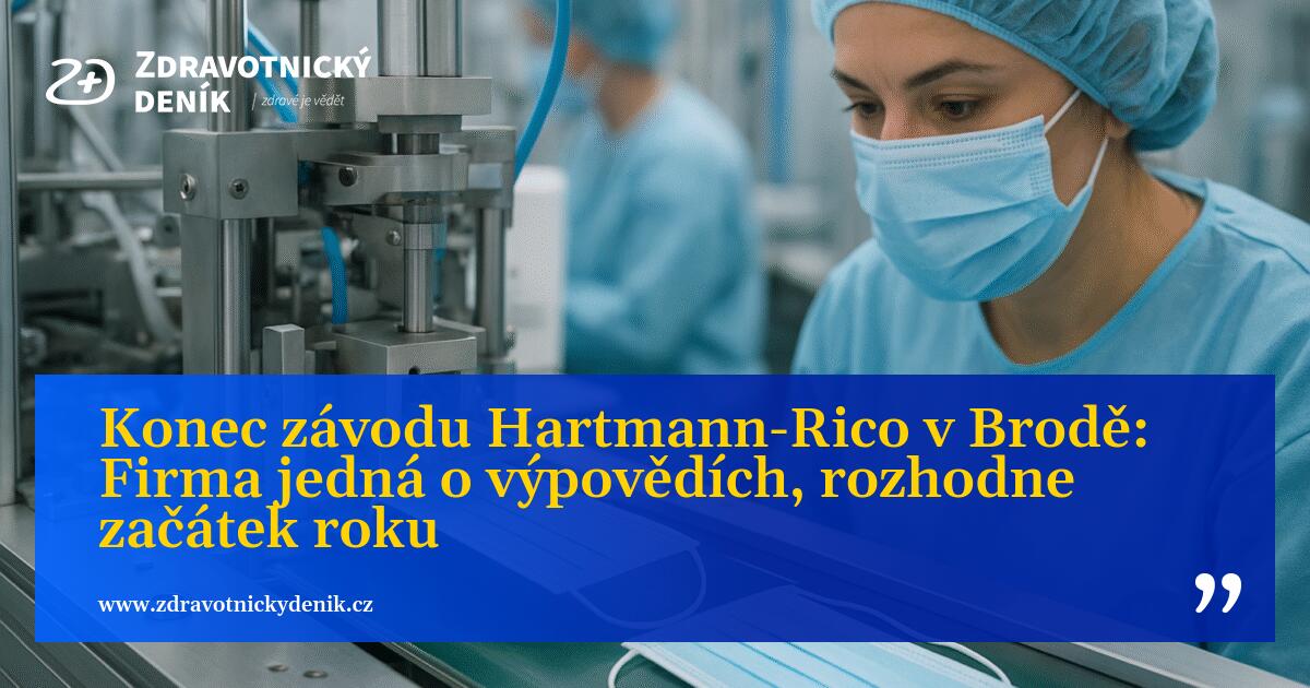Konec závodu Hartmann-Rico v Brodě: Firma jedná o výpovědích, rozhodne ...
